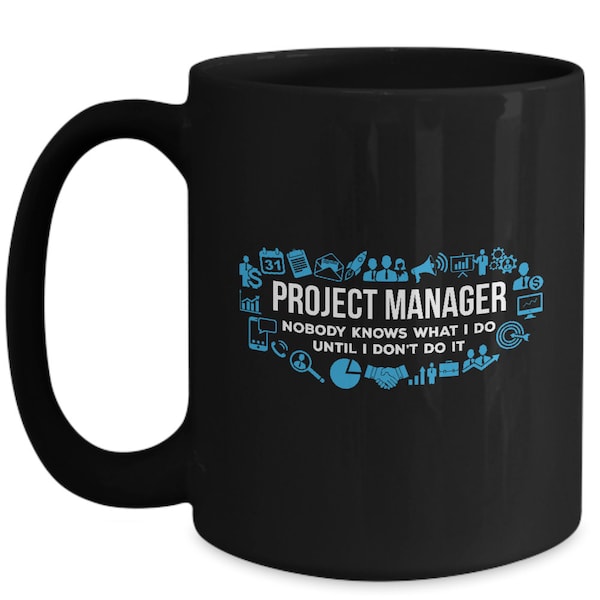 Project Manager Mug | Project Manager Gift | Gift For Manager | Project Management | Present For Manager | Nobody Knows What I Do |