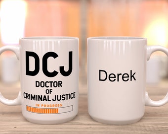 Doctor Of Criminal Justice Student Coffee Mug , DCJ , Justice Major ,Criminal Attorney ,Doctoral Degree , Doctorate, Graduate School