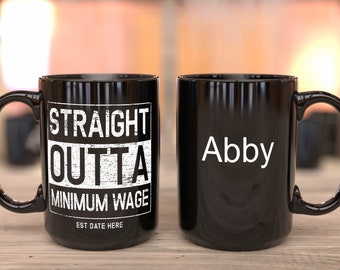 Personalized Outta Minimum Wage Mug, Promotion, College Grad, Pay Raise, Recent Graduate, Coworker, Income, Possibilities, Antiwork