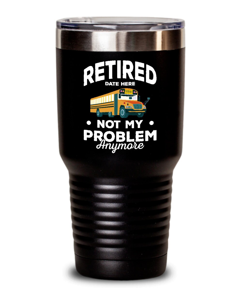 Personalized Retired School Bus Driver Tumbler, Retirement Gift ...