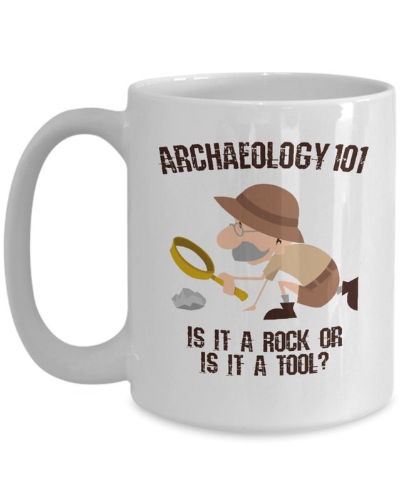 Archaeology Gift | Archeology Gift | Archaeology Student| Archeology Mug | Funny Archeology | Archeologist Gift | Archeologist Mug| Degree