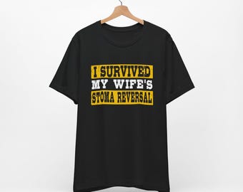 I Survived My Wife's Stoma Reversal Unisex Tee Shirt, Colostomy Reversal, Gift For Husband, Ileostomy, Ostomy, Inflammatory Bowel