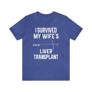 Personalized Liver Transplant Husband Unisex Tee Shirt, Organ Transplant, Gift For Husband, Liver Disease ,Surgery, Recovery, Cirrhosis image 3