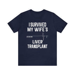 Personalized Liver Transplant Husband Unisex Tee Shirt, Organ Transplant, Gift For Husband, Liver Disease ,Surgery, Recovery, Cirrhosis image 4
