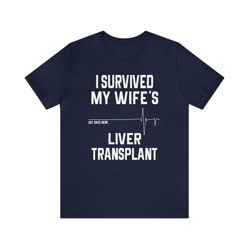 Personalized Liver Transplant Husband Unisex Tee Shirt, Organ Transplant, Gift For Husband, Liver Disease ,Surgery, Recovery, Cirrhosis image 4