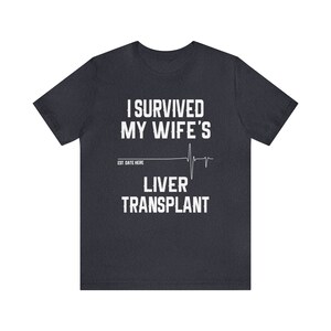 Personalized Liver Transplant Husband Unisex Tee Shirt, Organ Transplant, Gift For Husband, Liver Disease ,Surgery, Recovery, Cirrhosis image 2