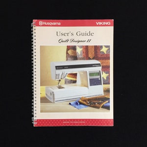 User&#39;s Guide for Husqvarna Viking Quilt Designer II Sewing Embroidery Machine- Original
