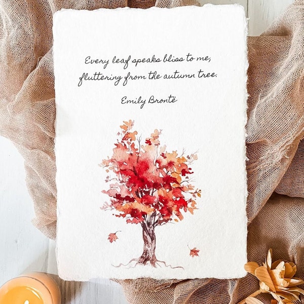 Every leaf speaks bliss to me, fluttering from the autumn tree Emily Bronte quote on handmade paper, fall leaves tree watercolor, fall decor