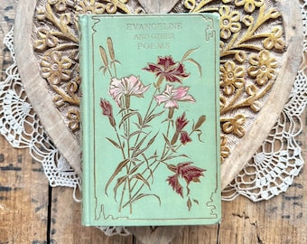 Rare 1899 Evangeline and Other Poems book by Henry W Longfellow, Henry Altemus mint green floral cover, romantic book, wedding photo prop