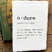 Adore Definition Print In Typewriter Font On 5x7 8x10 11x14 Handmade Cotton Paper I Adore You Adore Definition Print In Typewriter Font On 5x7 8x10 11x14 Handmade Cotton Paper I Adore You