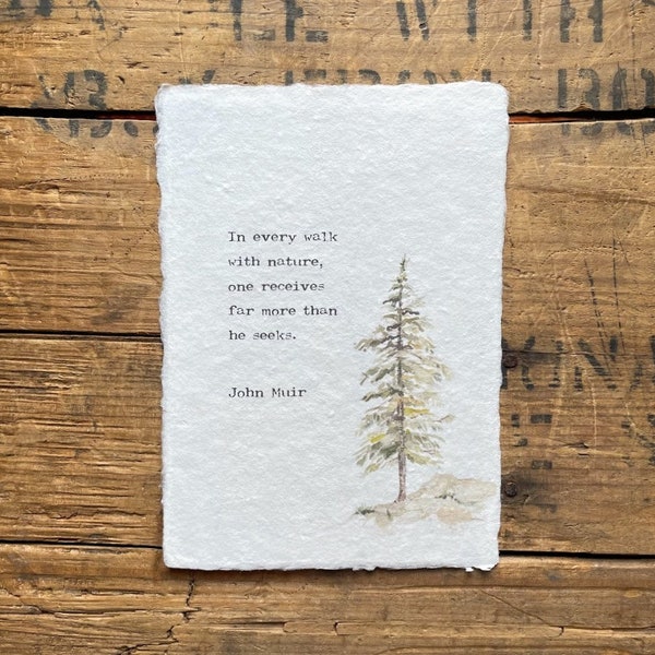 In every walk with nature John Muir quote in typewriter font on 5x7, 8x10, 11x14 handmade paper, gift for him, tree watercolor, meditation