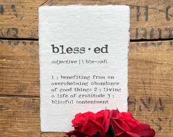 blessed definition print in typewriter font on 5x7, 8x10, 11x14 handmade paper, home decor, gratitude gift for mom, pastor, best friend gift