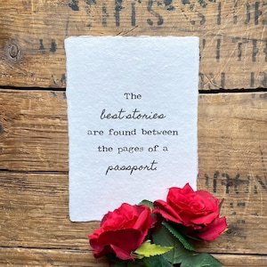 The best stories are found between the pages of a passport print on 5x7, 8x10, 11x14 handmade paper, honeymoon gift, traveler, study abroad