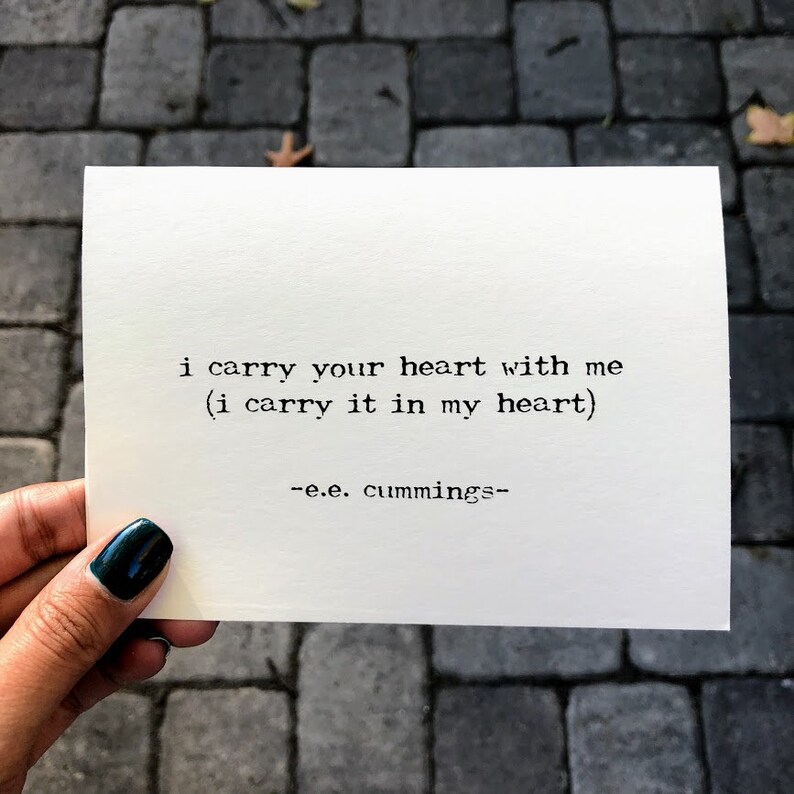 i-carry-your-heart-with-me-e-e-cummings-quote-greeting-card-etsy