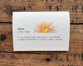 shine definition greeting card in typewriter font with original sunshine watercolor, envelope and rose sticker, blank encouragement card