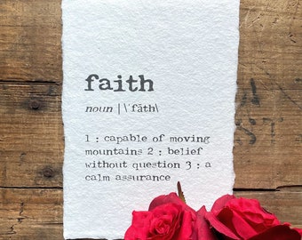 faith definition print in typewriter font on 5x7, 8x10, 11x14 handmade cotton paper, encouragement, recovery, faith hope love, faith quote