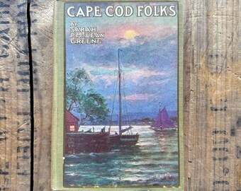 Antique 1904 Cape Cod Folks book by Sally Pratt McLean, sunset and sailboat cover, collectible book, bookshelf decor, beach house decor