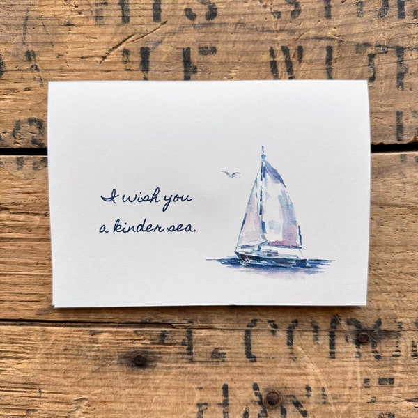 I wish you a kinder sea quote card with original sailboat watercolor image, hard time, grief and loss, condolences, sympathy stationery