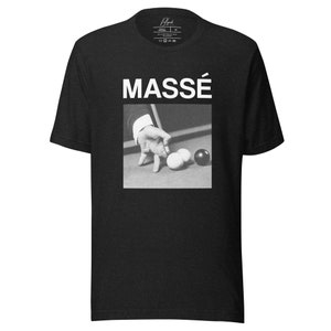 THE MASSE SHOT Billiards Tee