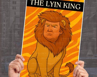 Panneau de protestation Trump The Lyin King : art politique imprimable (20 x 30)