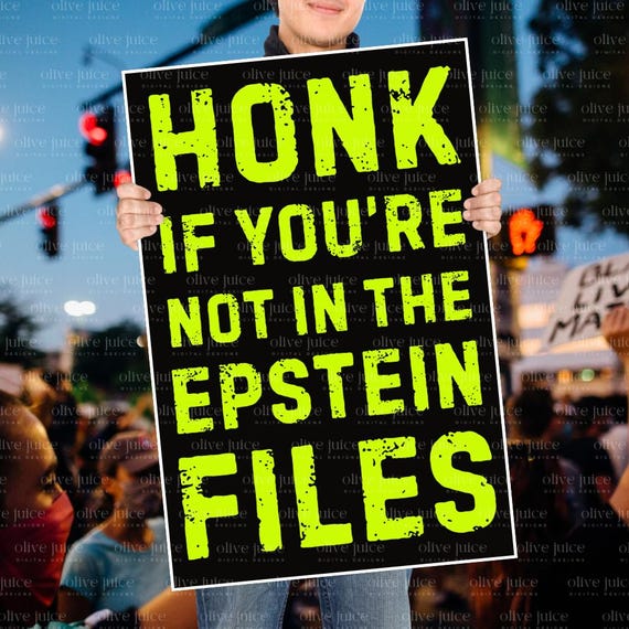 HONK If you're not in the Epstein Files Escalator 24x36 Digital Printable Protest Sign: Keep Fighting the Good Fight No Kings Protest