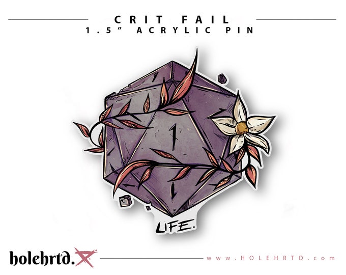 Critical Fail 1.5" Acrylic Pin