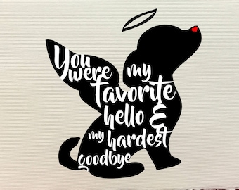 You Were My Favorite Hello & My Hardest Goodbye - Dog Loss and Sympathy Cards