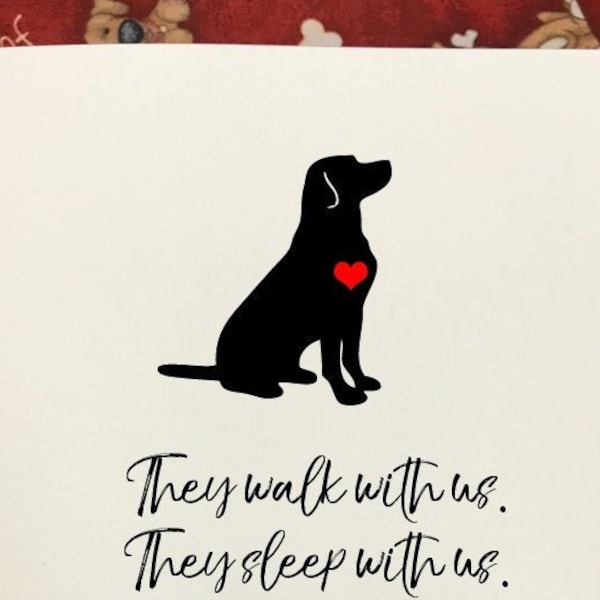 They Walk With Us. They Sleep With Us... - Dog Loss and Sympathy Cards