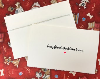 Furry Friends Should Live Forever - Dog Loss and Sympathy Cards