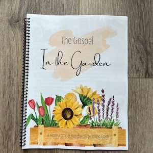 Garden unit study, Gospel for kids, unit study, Garden school, homeschool curriculum, nature study, morning basket, nature school unit study