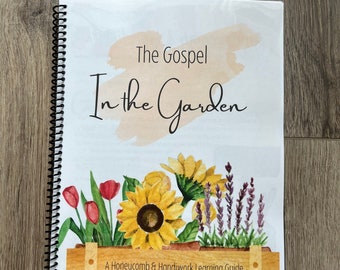 Garden unit study, Gospel for kids, unit study, Garden school, homeschool curriculum, nature study, morning basket, nature school unit study