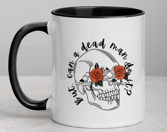 But, Can a Dead Man Do it? Dead Mans Test  Mug with Color Inside