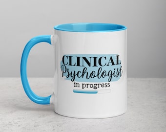 Clinical Psychologist In Progress Mug Psychology Graduate Student Gift Coffee Cup