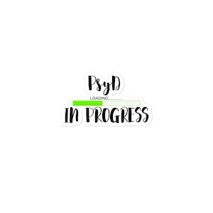 May include: A sticker with the text "Psych" and a progress bar that says "Loading..." with a green bar that is partially filled. The text "In Progress" is below the progress bar.