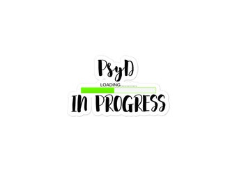 PsyD In Progress | PsyD Student Gift Bubble-free stickers