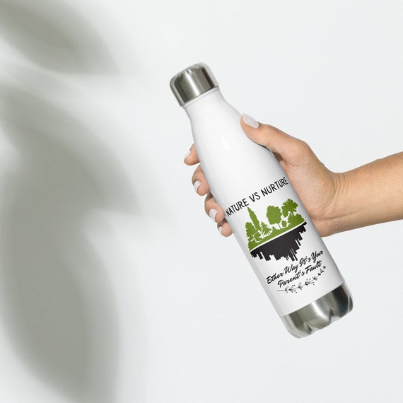 Nature contre culture, de toute façon c'est la faute de vos parents  Psychologie Bouteille d'eau en acier inoxydable