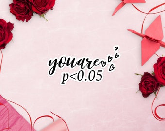 You Are Statistical Significant P&lt;0.05 Psychology Bubble-free Stickers