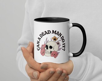Can A Dead Man Do It? BF Skinner Mug with Color Inside