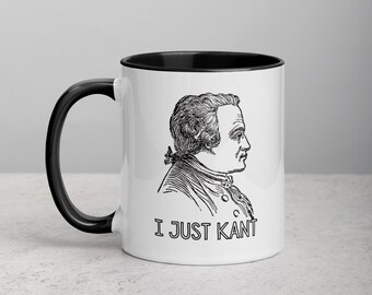 I Just Kant | Immanuel Kant Philosophy Mug with Color Inside