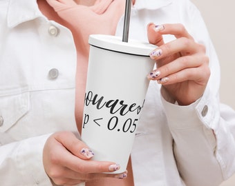 You're Significant Psychology Gift p < 0.05 Insulated tumbler with a straw