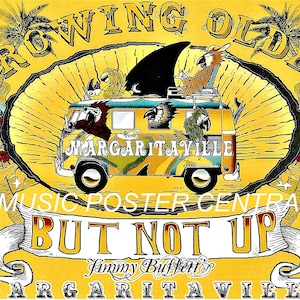 Jimmy Buffett Margaritaville "Growing Older But Not Up" 11 x 17 Color Poster NEW