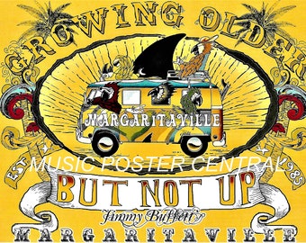 Jimmy Buffett Margaritaville &quot;Growing Older But Not Up&quot; 11 x 17 Color Poster NEW