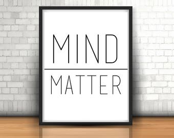 May include: Black and white framed print with the text "MIND MATTER" in a minimalist font style.