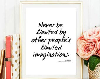 Never be limited by... Printable Digital Download Printable Quote Art Print, Typography Printable Poster Download, Inspirational Print