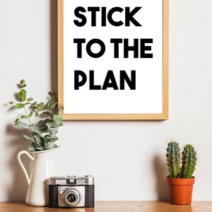 Stick to the Plan Printable Quote Art Print Typography Printable Poster Download Inspirational Print Motivational Gift Quote image 2