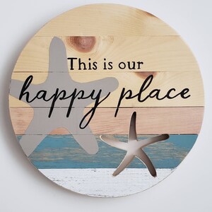 This Is Our Happy Place Sign, Starfish Wooden Round, Beach Home Decor, Nautical Cottage, shabby chic, coastal style image 3