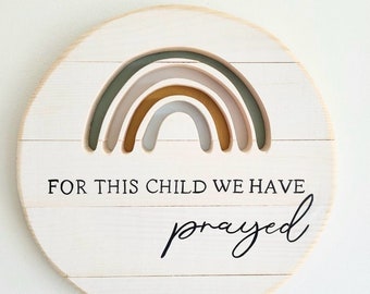 For This Child We Have Prayed Sign, Nursery, Nursery Decor, Rainbow Baby, Nursery Sign, Baby Room Decor, Boho, shabby chic