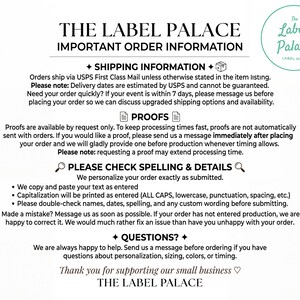 May include: A white informational sign from The Label Palace featuring black text. It outlines order policies, including shipping details, proof requests, spelling verification, and contact information for questions, all presented in a clear, professional layout.