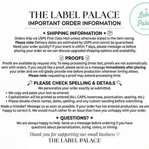 May include: A white informational sign from The Label Palace featuring black text. It outlines order policies, including shipping details, proof requests, spelling verification, and contact information for questions, all presented in a clear, professional layout.