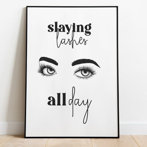 Printable Quote - Slaying Lashes All Day - Eyelash Printable Wall Art - Eyelashes Print - Lashes Wall Decor - Lash Poster - Lach Tech Prints